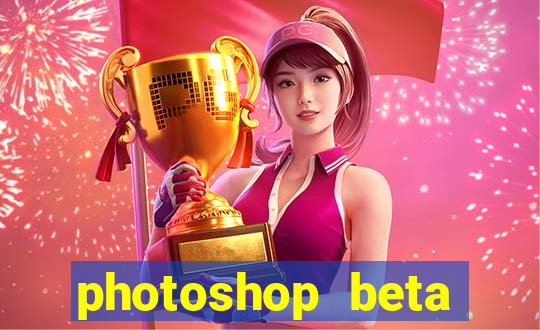 photoshop beta crackeado 2024